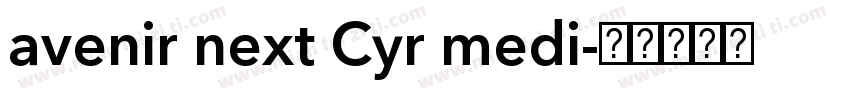 avenir next Cyr medi字体转换